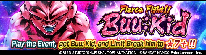 Verstärke den Event-exklusiven SP "Buu: Kid", um Break ★7+ in Dragon Ball Legends zu begrenzen! "Heftiger Kampf!! Buu: Kid" läuft jetzt!!